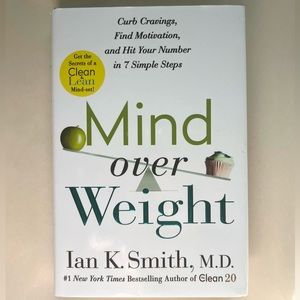 Mind Over Weight by Ian K. Smith, M.D.